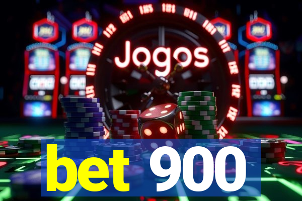 bet 900